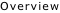 Overview